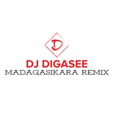 DJ DIGASEE - Madagasikara Tanindrazanay REMIXX