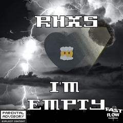 RHXS - I'M EMPTY