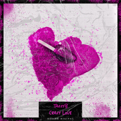 Crazy love - TazzyB  Out Now ON EXCITE