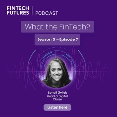 What the FinTech? | S.5 Episode 7 | Digital banking trends in the US