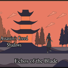 Echos of the Blade
