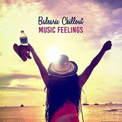 Balearic Feeling 🎧 (Chillout Mix)