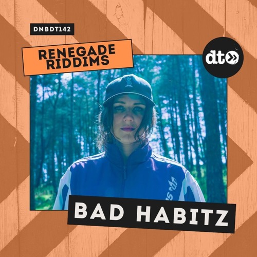 RENEGADE RIDDIMS: Bad Habitz