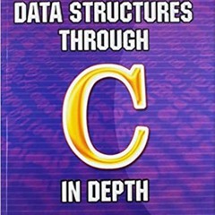 READ/DOWNLOAD=@ Data Structures Through C in Depth [May 30, 2004] Srivastava, S. K. and Srivastava,