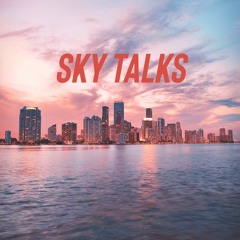Sky Talks [Prod. Fanon]