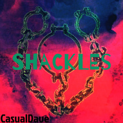Shackles (prod. Mains)