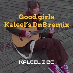 Good girls DnB remix