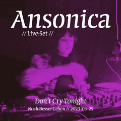 Ansonica – Live-Set @ Noch Besser Leben, Leipzig