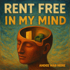 Rent Free in My Mind