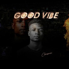 GOOD VIBES BY DJ CHRIS MIXxX.mp3
