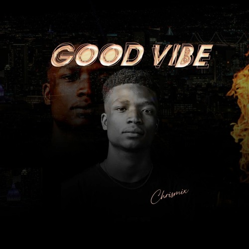 GOOD VIBES BY DJ CHRIS MIXxX.mp3