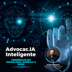 Episódio 7 - Tendências de Tecnologia Jurídica em 2025 - Perspectivas dos Especialistas