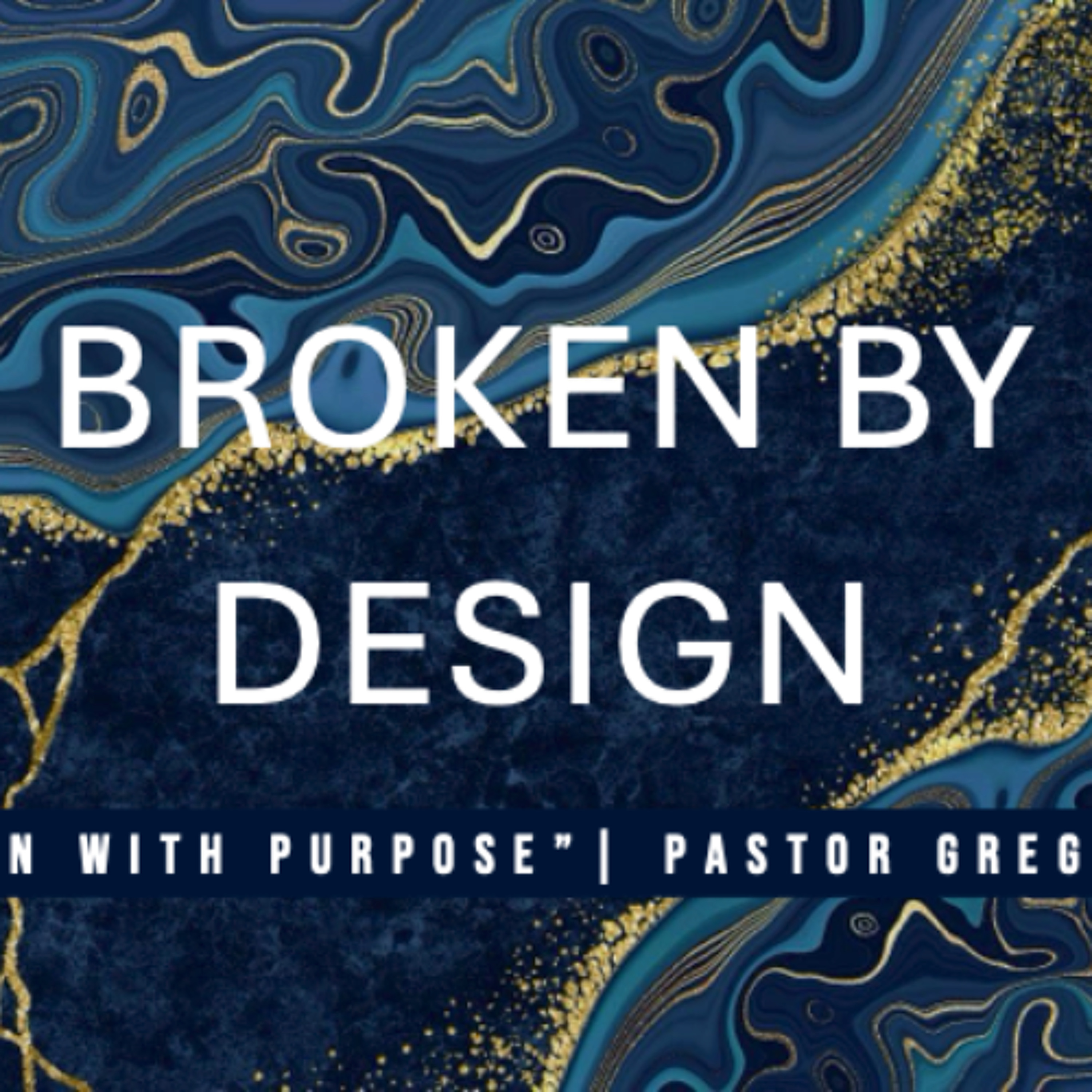 Broken by Design | Ps Greg French | Sunday 10 November episode artwork
