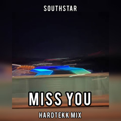 Miss You [HardTekk]