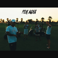 Por Aqui (feat. Baqui)