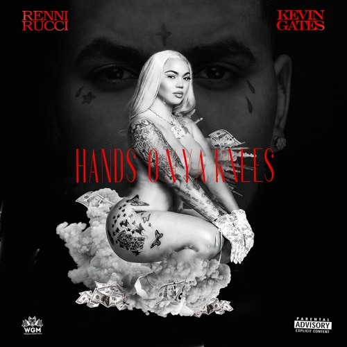 Hands On Ya Knees feat. Kevin Gates
