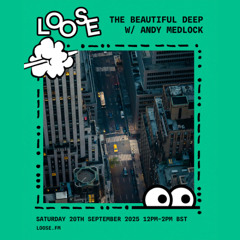 THE BEAUTIFUL DEEP W/ ANDY MEDLOCK - 20 SEP 25