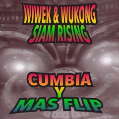 Siam Rising (Cumbia Y Mas Flip)