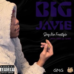 Big Javie - Dey Kno Freestyle - ( Prod. Cook Up Cartel )