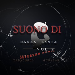 SUONO DI DANZA LENTA VOL 2_ MEGAMIX _2025 JEFERSON REMIX_.mp3