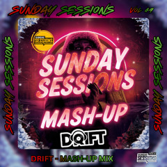 SUNDAY SESSIONS VOL 49 - DRIFT - MASH UP (TRACK LISTED)