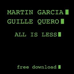 martin garcia & guille quero -  All IS LESS MASTER