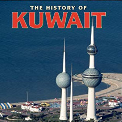 Read KINDLE 📮 The History of Kuwait (The Greenwood Histories of the Modern Nations)