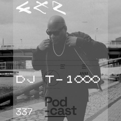 CLR Podcast 337 I DJ T-1000