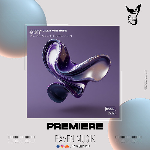 PREMIERE: Jordan Gill & Van Dope - Temple (Santiago Luna & Maywell Remix) [deep dip]