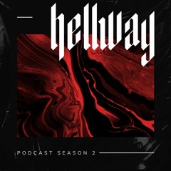 Hellway Podcast│Season 2 (2023)