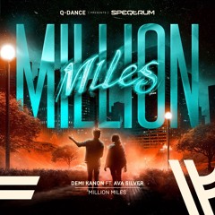 Demi Kanon ft. Ava Silver - Million Miles | Q-dance presents SPEQTRUM