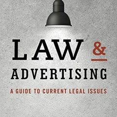 VIEW KINDLE 💓 Law & Advertising: A Guide to Current Legal Issues by  Dean K. Fuerogh