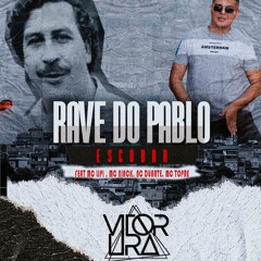 Rave Do Pablo Escobar- VITOR LIRA- Feat Mc Lipi Mc Niack Mc Duarte Mc Topre