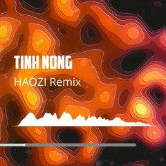 TÌNH NỒNG - HAOZI Remix - Houselak 2024 - Deep House