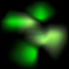 System Collapse