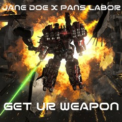 Get Ur Weapon  - Jane Doe DnB x PANs LABOR – Full Send DnB : United We Stand Album