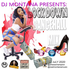 LOCKDOWN MIX JULY 2020 ALL NEW DANCEHALL JUGGLING DJ MONTANA