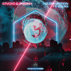 STVCKS & Jaxomy - Slow Motion ft. Youkii