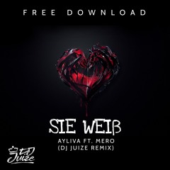 Ayliva ft. Mero - Sie weiß (Dj Juize 'Amapiano' Remix)(PREVIEW)