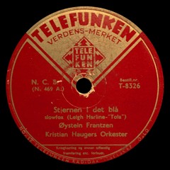 Telefunken T 8326: Øystein Frantzen med Kristian Haugers orkester - Stjernen i det blå