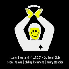 tonight we land - 12/24 -  scen | tamaa | philipp kleinhans | henry stangier