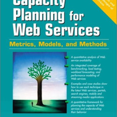 Read EPUB 💏 Capacity Planning for Web Services: Metrics, Models, and Methods by  Dan