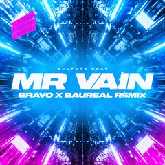 Mr Vain - BAUREAL & BRAVO Edit