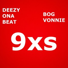 Bog Vonnie 9xs produced by Deezy Ona Beat