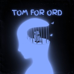 TOM FOR ORD