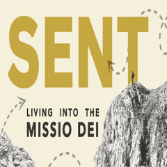 Sent | Your Mission Field - Week 5