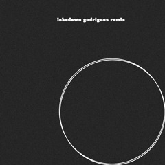 lakedawn - Godriguez Remix