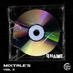 Q - Name - MIXTALE'S Vol. II Live Stream DJ Performance