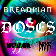 DOSES (feat. BRKR. x Murderjj)