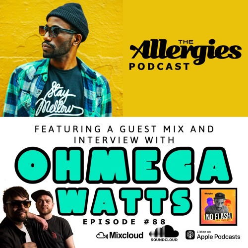 Episode # 88 (with guest Ohmega Watts_